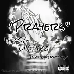 Prayers (feat. Yung OG, LilJoe1600 & TrapSuperStarg) - Single by BlokkOnDa808s album reviews, ratings, credits