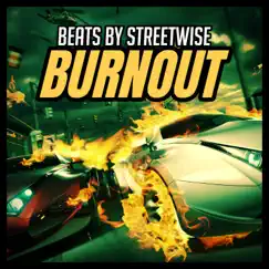 Burnout - Single by Beats by Streetwise album reviews, ratings, credits