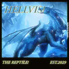 The Reptile - Single by Hellvis album reviews, ratings, credits