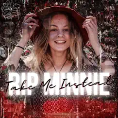 Take Me Instead (RIP MINNIE) - Single by Luna Oneske album reviews, ratings, credits
