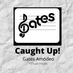 Caught Up! by Gates Amodeo album reviews, ratings, credits