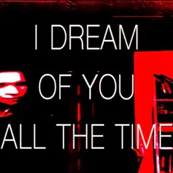 I Dream of You All the Time Song Lyrics