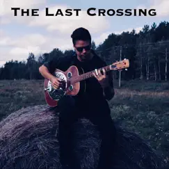The Last Crossing by Jamie Dupuis album reviews, ratings, credits