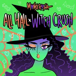 All Hail X Witch Crush - Single by Monstrosa album reviews, ratings, credits