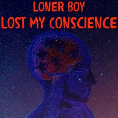 Lost My Conscience Song Lyrics