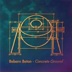 Concrete Ground by Beborn Beton album reviews, ratings, credits