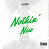 Nothin' New - Single album lyrics, reviews, download