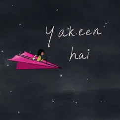 Yakeen Hai - Single by Vasuda Sharma album reviews, ratings, credits