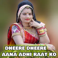 Chhora Dheere Dheere Aana Aadhi Rat Ko Dil Taras Raha Hai Mulakat Ko - Single by Gurjar Ke Rasiya album reviews, ratings, credits