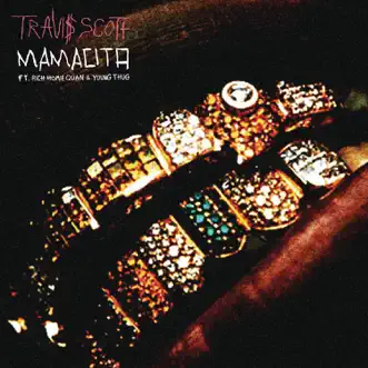 Download Mamacita (feat. Rich Homie Quan & Young Thug) Travis Scott MP3