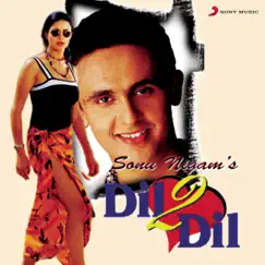Dil 2 Dil by Sonu Nigam album reviews, ratings, credits
