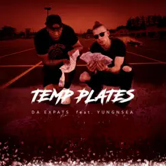 Temp Plates (feat. Yungnsea) - Single by Da Expats album reviews, ratings, credits