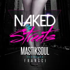Naked In The Streets (feat. Francci) Song Lyrics
