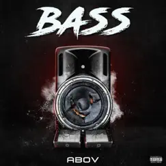 Bass (Extended Mix) - Single by Abov album reviews, ratings, credits