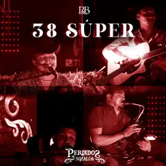 38 Super - Single by Perdidos De Sinaloa album reviews, ratings, credits
