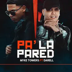 Pa' la Pared (feat. Darell) - Single by Myke Towers album reviews, ratings, credits