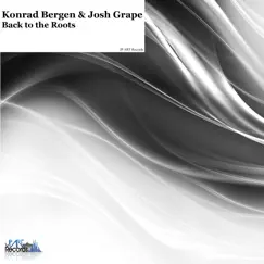 Back to the Roots - Single by Konrad Bergen & Josh Grape album reviews, ratings, credits