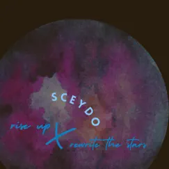 Rise Up X Rewrite the Stars - Single by SCEYDO album reviews, ratings, credits