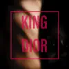 King Dior album lyrics, reviews, download