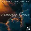 Amazing Grace - Single album lyrics, reviews, download