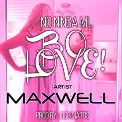 No Ningami Bo Love - Single by K.Maxwell album reviews, ratings, credits