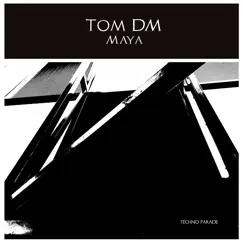Maya - Single by Tom DM album reviews, ratings, credits