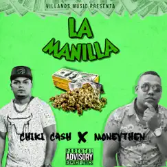 La Manilla - Single by Chiki Cash & Monethey album reviews, ratings, credits