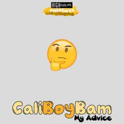 My Advice - Single by CaliBoyBam album reviews, ratings, credits