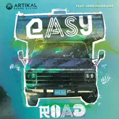 Easy Road (feat. Josh Heinrichs) - Single by Artikal Sound System album reviews, ratings, credits