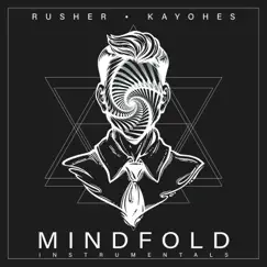 Mindfold (Instrumentals) by Rusher & Kayohes album reviews, ratings, credits