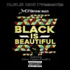 Black Is Beautiful - Single album lyrics, reviews, download