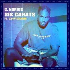 Six Carats (feat. Jayy Grams) - Single by C.Norris album reviews, ratings, credits