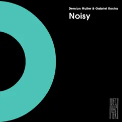 Noisy - Single by Demian Muller & Gabriel Rocha album reviews, ratings, credits