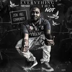 Everything They Not by Tray Kash album reviews, ratings, credits