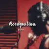 Recognition - EP album lyrics, reviews, download