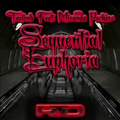 Sequential Euphoria (Digital Dispute Remix) [feat. Miranda Perkins] Song Lyrics