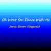 Oh Wont You Dance With Me? - Single album lyrics, reviews, download
