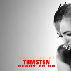 Ready to Go (Radio) - Single by Tomsten album reviews, ratings, credits