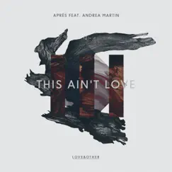 This Ain't Love (feat. Andrea Martin) [Extended Mix] Song Lyrics