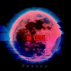 In Love - Single by Pezzzo album reviews, ratings, credits