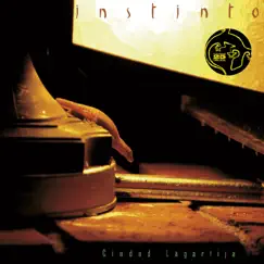 Ciudad Lagartija (Remaster 25 Aniversario) by Instinto album reviews, ratings, credits