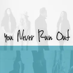 You Never Run Out (feat. Michael Howell) Song Lyrics