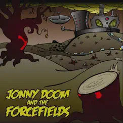 The Corporation That Turned the Sun into Jelly - EP by Jonny Doom and the Forcefields album reviews, ratings, credits