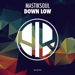 Down Low - Single by Mastiksoul album reviews, ratings, credits