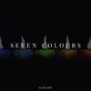 Seven Colours - Single album lyrics, reviews, download