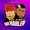 Que Hablen - Single album lyrics, reviews, download