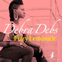 Fizzy Lemonade - EP by Debra Debs album reviews, ratings, credits