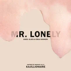 Mr. Lonely - Single by Angel Olsen & Emile Mosseri album reviews, ratings, credits
