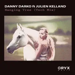 Hanging Tree (Tech Mix Edit) [feat. Julien Kelland] - Single by Danny Darko album reviews, ratings, credits