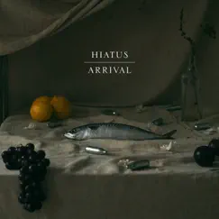 Arrival - Single by Hiatus album reviews, ratings, credits